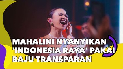 Mahalini Digunjing Nyanyikan 'Indonesia Raya' Pakai Baju Transparan: Suaranya Sopan, Kostum Kurang