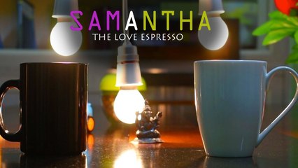 Samantha The Love Espresso  Telugu Short Film | Silly Tube