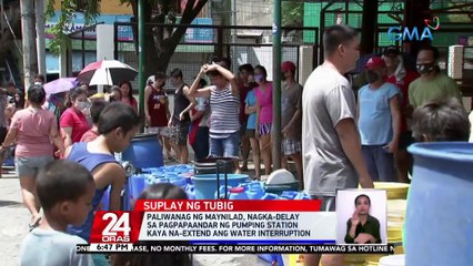 Ilang taga-Parañaque,nagkagulo sa rasyon ng tubig dahil sa extended na water interruption | 24 Oras