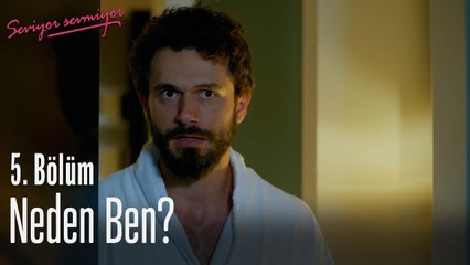 Neden ben? - Seviyor Sevmiyor 5. Bölüm