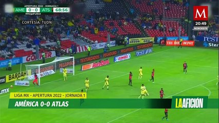 América y Atlas empatan en su debut en el Apertura 2022 de la Liga MX
