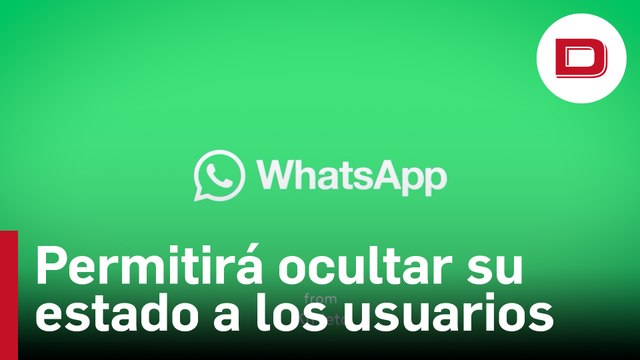 WhatsApp permitirá a los usuarios ocultar su estado cuando estén en línea