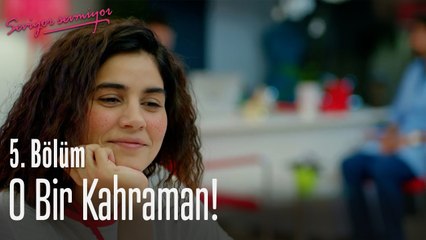 O bir kahraman! - Seviyor Sevmiyor 5. Bölüm