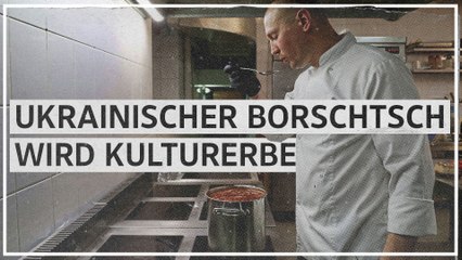Ukraine gewinnt "Suppenkrieg": Borschtsch wird Unesco-Kulturerbe