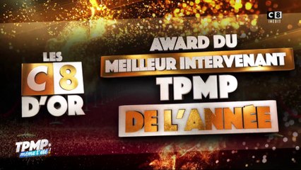Les C8 D'or : Award du meilleur intervenant TPMP de l'année