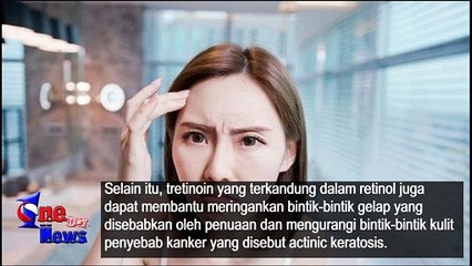 Viral, Begini Cara Pakai Retinol Yang Benar Dan Efek Sampingnya