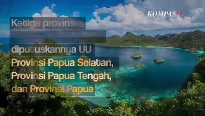 Tải video: Kini Ada 3 Provinsi Baru dari Papua, dan Ini Dia Daftar 37 Provinsi di Indonesia