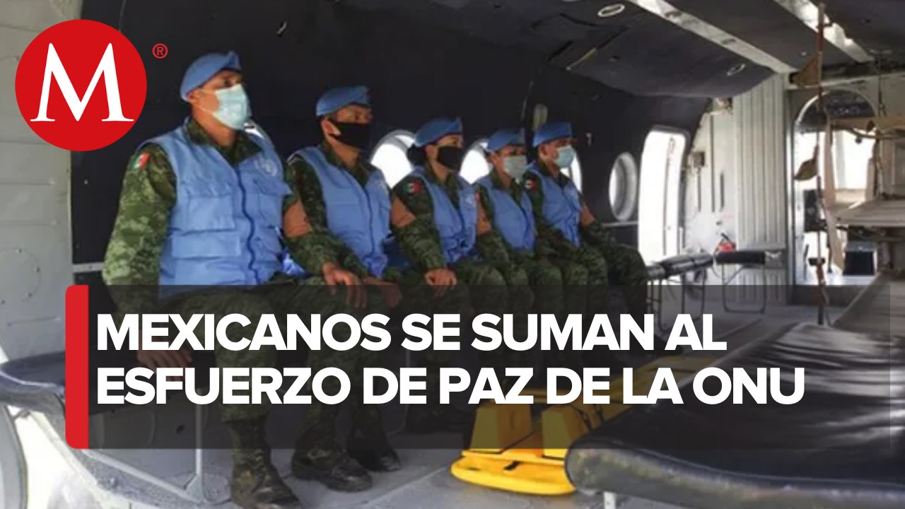 Ingenieros militares mexicanos participan en tareas de paz de la ONU
