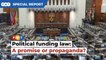 EXPLAINED: A political funding law for Malaysia
