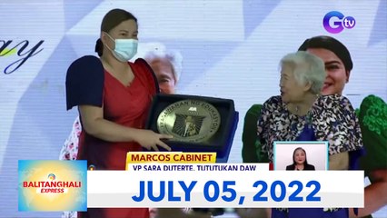 Balitanghali Express: July 5, 2022