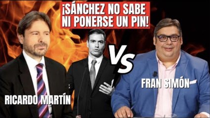 Tremendo enganchón entre Fran Simón y Ricardo Martín: ¡Sánchez no sabe ni ponerse un pin!