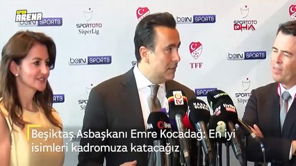 Emre Kocadağ: “En iyi isimleri kadromuza katacağız”