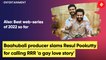 Baahubali producer Shobu Yarlagadda reacts after Resul Pookutty called RRR 'a gay love story'
