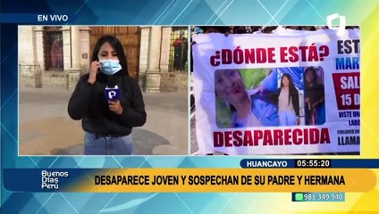 Giro de 180°: Investigan como sospechosos a padre y hermana de joven desaparecida en Huancayo