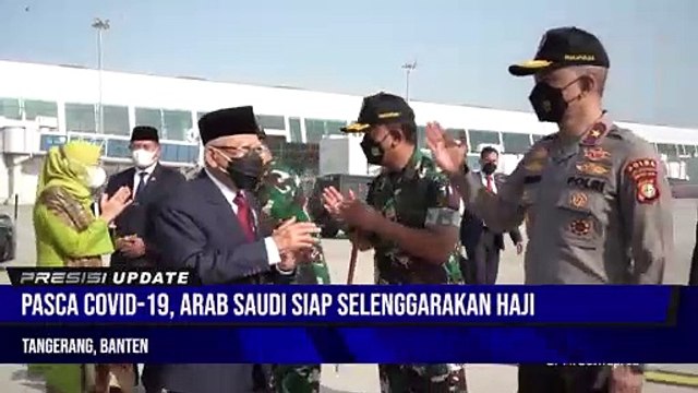 PRESISI UPDATE 19.00 WIB Wakil Presiden Ma'Ruf Amin Berangkat Ke Arab Saudi Untuk Menunaikan Ibadah Haji