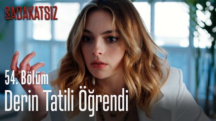 Derin tatili öğrendi - Sadakatsiz 54. Bölüm