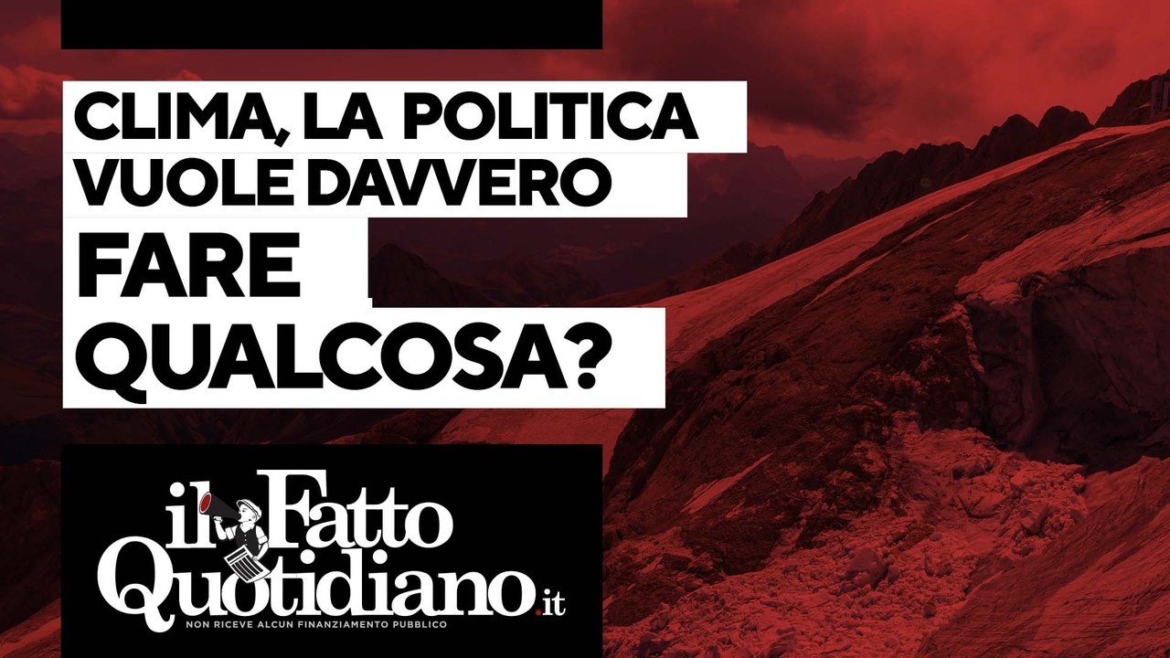 Riscaldamento climatico, la politica vuole davvero fare qualcosa? La diretta con Peter Gomez