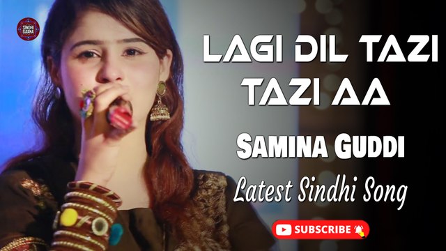 Lagi Dil Tazi Tazi Aa | Samina Guddi | New Sindhi Song | Sindhi Gaana