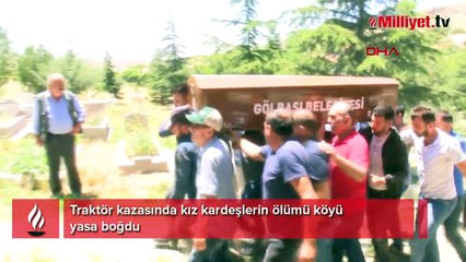 Traktör kazasında kız kardeşlerin ölümü köyü yasa boğdu