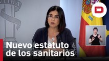 El Gobierno aprueba el nuevo estatuto de los sanitarios para estabilizar a 67.300 profesionales