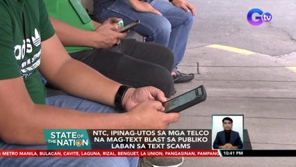 NTC, ipinag-utos sa mga TELCO na mag-text blast sa publiko laban sa text scams | SONA