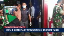 Tragis! Oknum TNI Tusuk Kepala Rumah Sakit Merauke Hingga Tewas