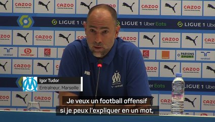 Marseille - Tudor décrypte son style : "Un football offensif, organisé, courageux"