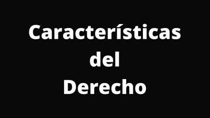 Jenny Carina Bastidas Ohep y Las Características del Derecho