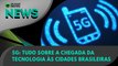 Ao Vivo | 5G: tudo sobre a chegada da tecnologia às cidades brasileiras | 05/07/2022 | #OlharDigital