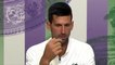 Wimbledon 2022 - Novak Djokovic : "In a way, you have to admit, I revived !"