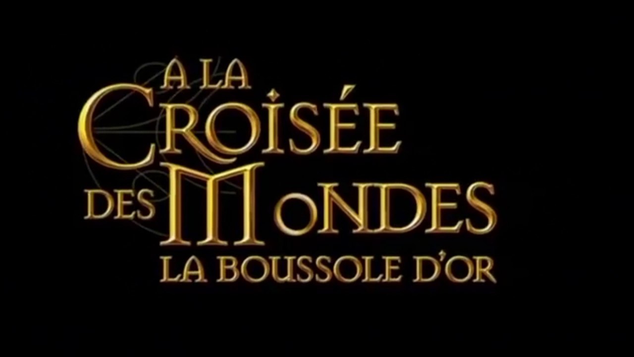 À LA CROISÉE DES MONDES : La Boussole d'or (2007) Bande Annonce VF - HQ