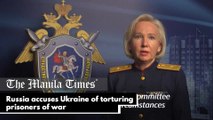Russia accuses Ukraine of torturing prisoners of war