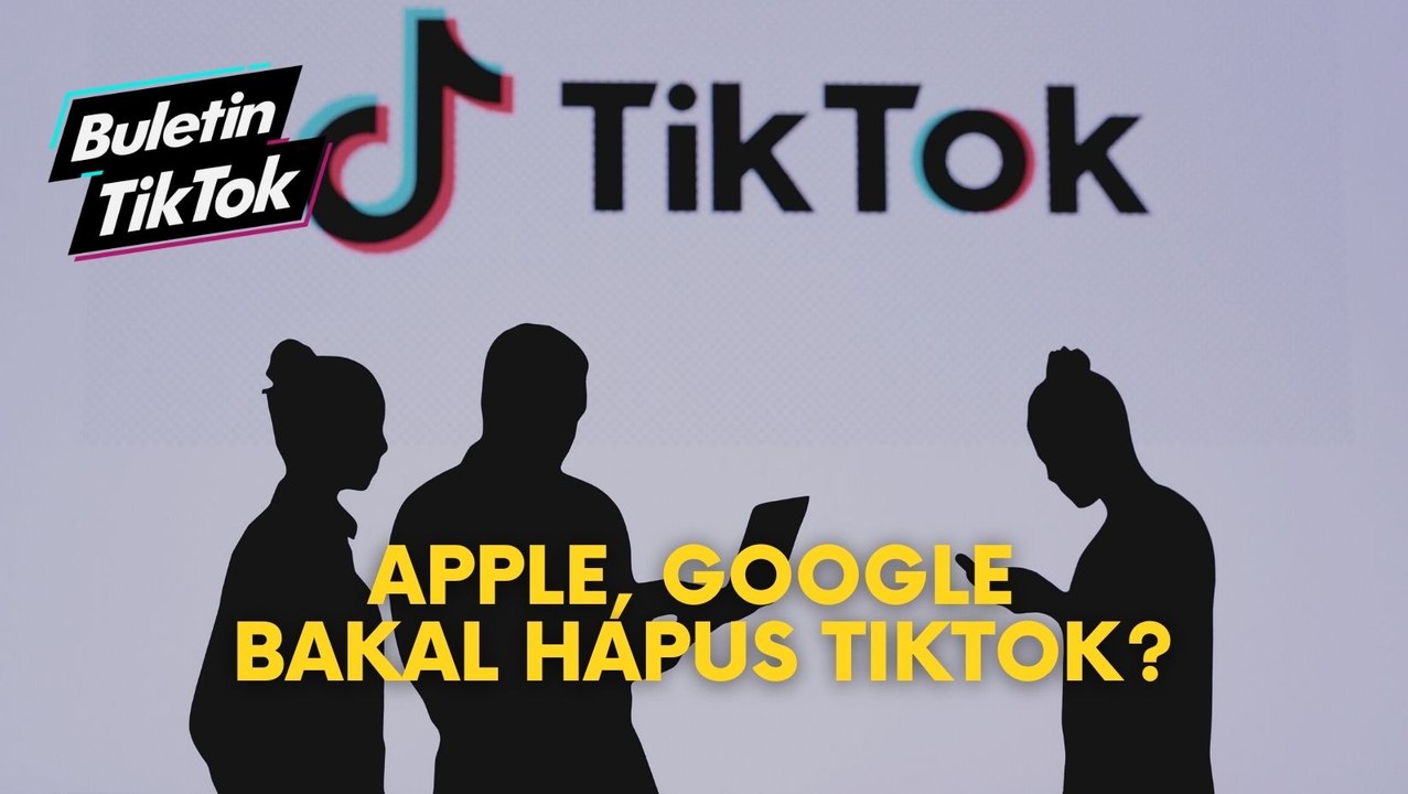 Apple, Google bakal hapus TikTok?