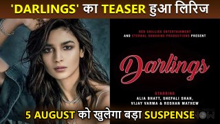 Darlings' Teaser Out: Alia Bhatt To Reveal A Suspense | आलिया बनी बिच्छू