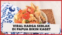 Viral Harga Seblak di Papua Bikin Kaget, Warganet Bandingkan dengan Harga di Bandung dan Bekasi