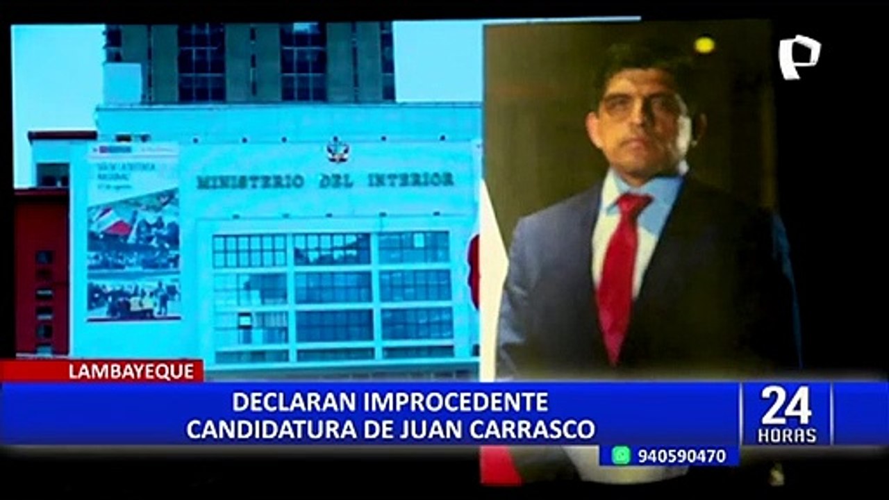 Elecciones 2022: declaran improcedente candidatura de Juan Carrasco