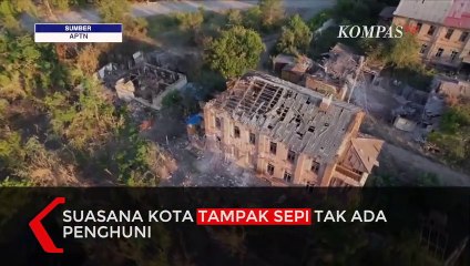 Usai Direbut Rusia, Begini Penampakan Kota Lysychansk di Provinsi Luhansk Ukraina