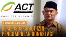 Kementerian Sosial (Kemennsos)  akhirnya mencabut izin ACT