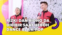 Rizki dan Ridho DA Dicibir saat Heboh Dance Ala K-Pop: Dia yang Joget, Gue yang Malu
