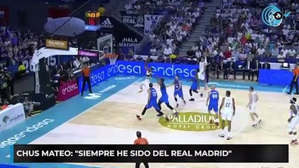 Chus Mateo: "Siempre he sido del Real Madrid"