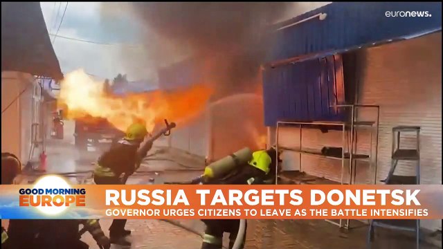 Donetsk governor urges more than 350,000 residents to flee as Russian offensive escalates