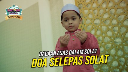 Bacaan Doa Selepas Solat | BK Raudhah | BINTANG KECIL