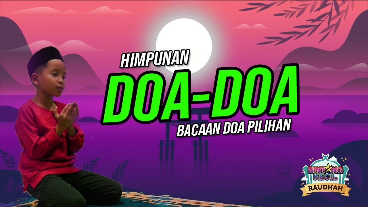Doa-Doa Pilihan | BK Raudhah | BINTANG KECIL