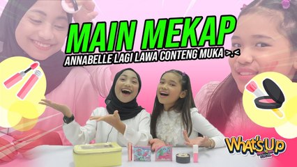 Main Makeup Muka Dah Macam Annabelle | What's Up BK | BINTANG KECIL