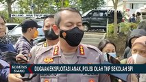 Polda Jatim Lakukan Olah TKP di Sekolah SPI Malang Usut Kasus Dugaan Eksploitasi Anak