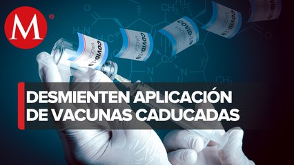 Autoridades niegan aplicación de vacunas anticovid caducadas en Oaxaca