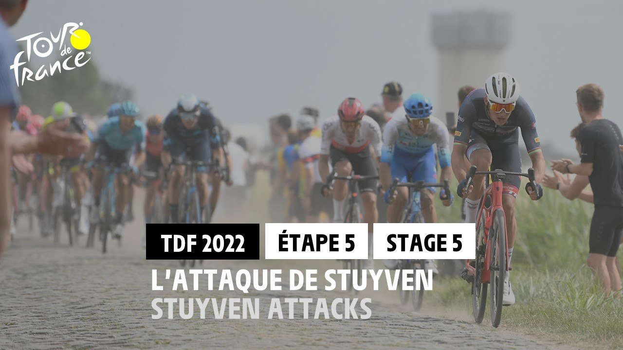 Attaque de Stuyven/ Stuyven attacks - Étape 5 / Stage 5 - #TDF2022