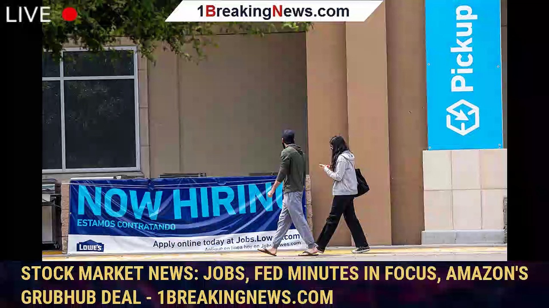 STOCK MARKET NEWS: Jobs, Fed minutes in focus, Amazon's Grubhub deal - 1breakingnews.com