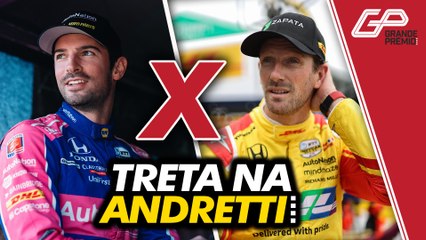 ANDRETTI SOFRE COM GUERRA INTERNA E PRECISA CONTROLAR PERSONALIDADES FORTES DO TIME
