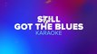 Still Got The Blues - Gary Moore Karaoke Lyric